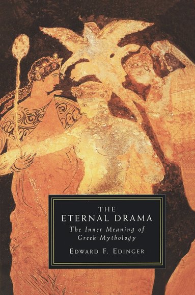 Edward F. Edinger - Eternal Drama, Häftad