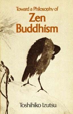 Toward a Philosophy of Zen Buddhism 1