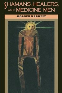 bokomslag Shamans, Healers, and Medicine Men