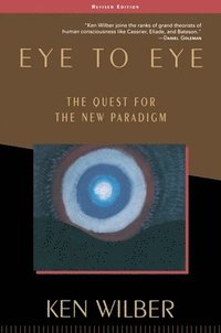 bokomslag Eye to Eye: The Quest for the New Paradigm