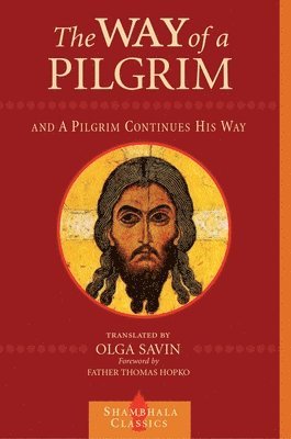 bokomslag Way of a Pilgrim and A Pilgrim Continues His Way