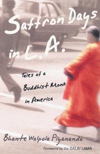 bokomslag Saffron Days in L.A.: Tales of a Buddhist Monk in America