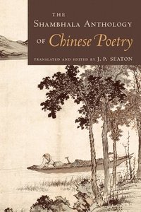 bokomslag The Shambhala Anthology of Chinese Poetry