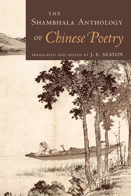 The Shambhala Anthology of Chinese Poetry 1