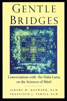 Jeremy W. Hayward, Dalai Lama, Francisco J. Varela - Gentle Bridges, Häftad