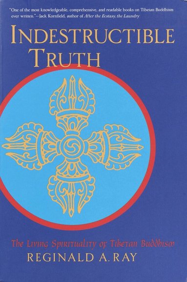 Reginald A. Ray - Indestructible Truth, Häftad