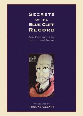 bokomslag Secrets of the Blue Cliff Record: Zen Comments by Hakuin and Tenkei