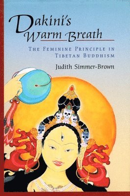 Judith Simmer-Brown - Dakini's Warm Breath, Häftad