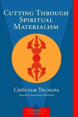 Chogyam Trungpa - Cutting Through Spiritual Materialism, Häftad
