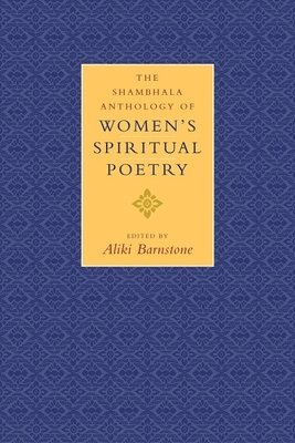 bokomslag The Shambhala Anthology of Women's Spiritual Poetry