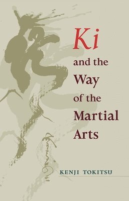 bokomslag Ki and the Way of the Martial Arts