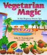 John B. Nowakowski - Vegetarian Magic: At the Regency House Spa, Häftad