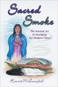 bokomslag Sacred Smoke: The Ancient Art of Smudging for Modern Times