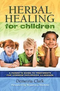 Demetria Clark, Demtria Clark - Herbal Remedies for Children, Häftad