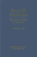 Food Is Medicine, Volume One: The Scientific Evidence