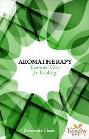 bokomslag Aromatherapy Essential Oils For Healing