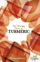 The Healing Power of Turmeric 1