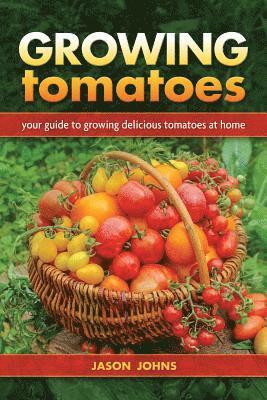 Growing Tomatoes 1