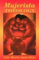 Ada Maria Isasi Diaz - Mujerista Theology, Häftad