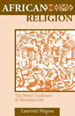 Laurenti Magesa - African Religion, Häftad