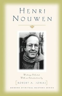 bokomslag Henri Nouwen: Writings Selected with an Introduction by Robert A. Jonas