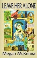 Megan McKenna, Megan Mckenna - Leave Her Alone, Häftad