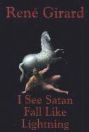 Rene Girard - I See Satan Fall Like Lightning, Häftad