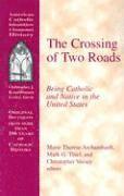 Marie-Theres Archambault, Mark G. Thiel, Christopher Vecsey - Crossing of Two Roads, Häftad
