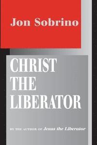 bokomslag Christ the Liberator