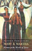 bokomslag Mary and Martha: Women in the World of Jesus