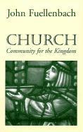 bokomslag Church: Community for the Kingdom