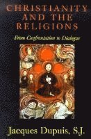 bokomslag Christianity and the Religions: From Confrontation to Dialogue