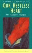 bokomslag Our Restless Heart: The Augustinian Tradition