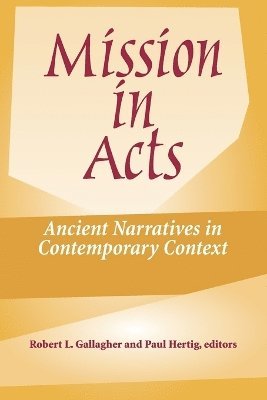 Robert L. Gallagher, Paul Hertig - Mission in Acts, Häftad