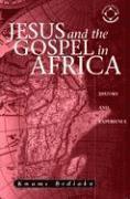 bokomslag Jesus and the Gospel in Africa