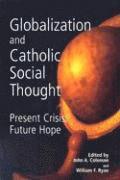 bokomslag Globalization and Catholic Social Thought