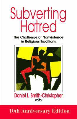 Daniel Smith-Christopher, Daniel L. Smith-Christopher - Subverting Hatred, Häftad