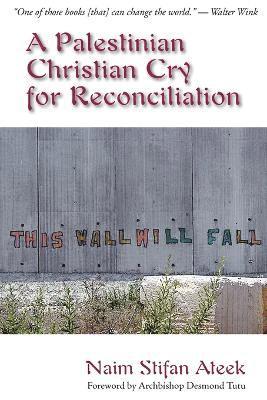A Palestinian Christian Cry for Reconciliation 1