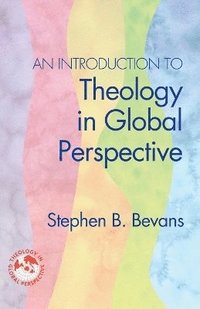 bokomslag An Introduction to Theology in Global Perspective