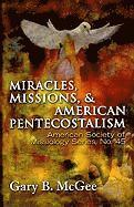 bokomslag Miracles, Missions, and American Pentecostalism