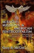 Gary B McGee, Gary B. McGee - Miracles, Missions, and American Pentecostalism, Häftad