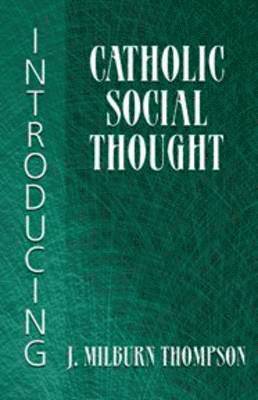 Introducing Catholic Social Thought 1
