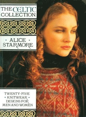 Alice Starmore - Celtic Collection, Häftad