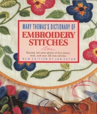 Mary Thomas, Jan Eaton - Dictionary of Embroidery Stitches, Häftad