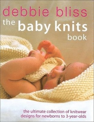 Debbie Bliss - Baby Knits Book, Inbunden