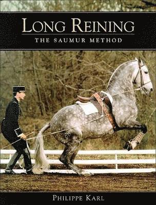 Philippe Karl - Long Reining, Inbunden