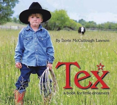 bokomslag Tex: A Book for Little Dreamers
