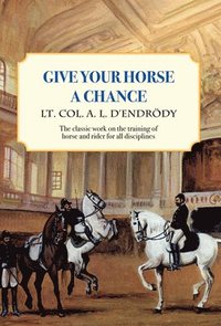 bokomslag Give Your Horse a Chance