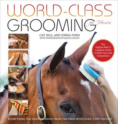 Cat Hill, Emma Ford - World-Class Grooming for Horses, Häftad. Tillgänglighet: Lägg i varukorg