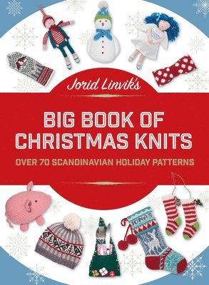 Jorid Linvik's Big Book of Christmas Knits 1